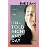Bae Suah Untold Night and Day