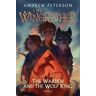 Andrew Peterson The Warden and the Wolf King: (Wingfeather Series 4)