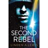 Linden A. Lewis The Second Rebel