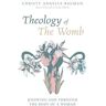 Theology of The Womb