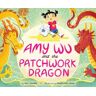 Amy Wu and the Patchwork Dragon