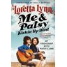 Loretta Lynn Me & Patsy Kickin' Up Dust: My Friendship with Patsy Cline