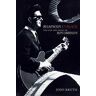 John Kruth Rhapsody in Black: The Life and Music of Roy Orbison