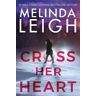 Melinda Leigh Cross Her Heart