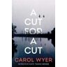 Carol Wyer A Cut for a Cut