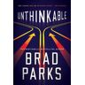 Brad Parks Unthinkable