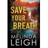 Melinda Leigh Save Your Breath