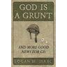 God Is a Grunt