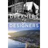 Dreamers and Designers