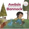 Awâsis and the World-Famous Bannock