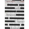 Steve Healey Safe Houses I Have Known