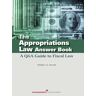 The Appropriations Law Answer Book