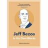 Jeff Bezos: In His Own Words: In His Own Words