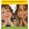 What is a Waldorf Kindergarten?