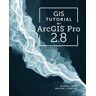 GIS Tutorial for ArcGIS Pro 2.8