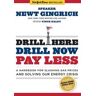 Drill Here, Drill Now, Pay Less