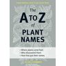 The A to Z of Plant Names