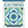 New York Beauty Quilts Electrified