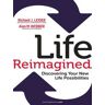 Life Reimagined