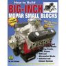 How to Build Big-Inch Mopar Small-Blocks