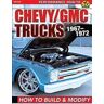 Jim Pickering Chevy/GMC Trucks 1967-1972: How to Build & Modify