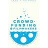 Crowdfunding for Filmmakers