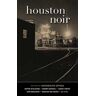 Houston Noir (Akashic Noir)
