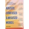 Abused, Confused, and Misused Words