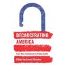 Decarcerating America