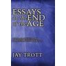 Essays at the End of the Age