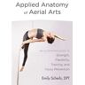 Applied Anatomy of Aerial Arts