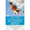 1,001 Tips for the Parents of Autistic Boys