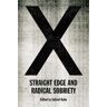 X: Straight Edge And Radical Sobriety