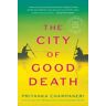 Priyanka Champaneri The City of Good Death