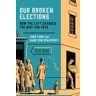 Our Broken Elections