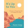 Karen Casey It's Up to You