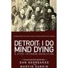 Detroit: I Do Mind Dying