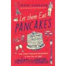 Let Them Eat Pancakes