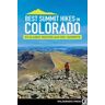 Best Summit Hikes in Colorado