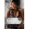 Na'cole Tori And Jace: Trapped In His Love