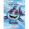 Kelsey Hocker Shark Teeth