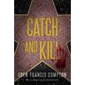 Eden Francis Compton Catch and Kill