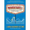 Laura Gassner Otting Wonderhell: Why Success Doesn't Feel Like It Should . . . and What to Do About It