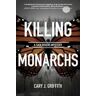 Cary J. Griffith Killing Monarchs