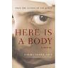 Basma Abdel Aziz Here Is a Body: A Novel