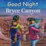 Adam Gamble;Ute Simon Good Night Bryce Canyon