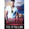 Tee O'Fallon Burning Justice