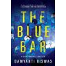 Damyanti Biswas The Blue Bar