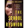 Shalini Boland The School Reunion