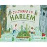Cultivado en Harlem (Harlem Grown)